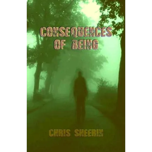 Consequences of Being