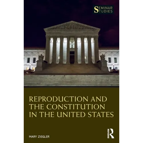 Reproduction and the Constitution in the United States