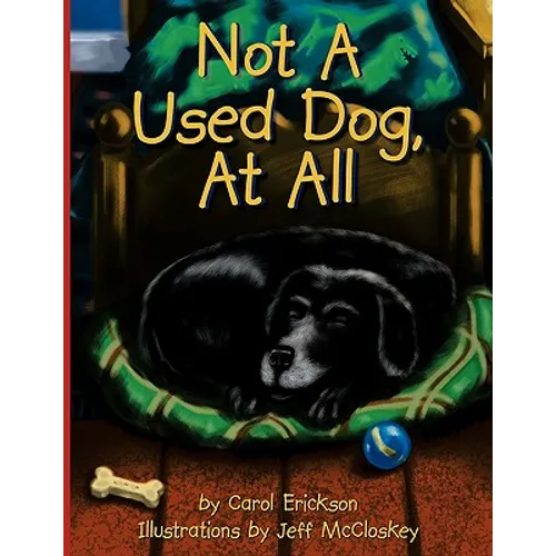 Not A Used Dog, At All