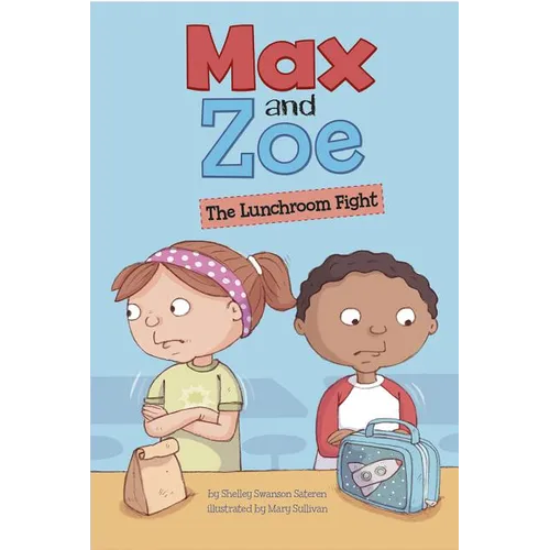 Max and Zoe: The Lunchroom Fight