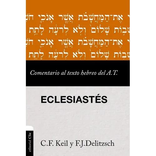 Comentario Al Texto Hebreo del Antiguo Testamento - Eclesiastés