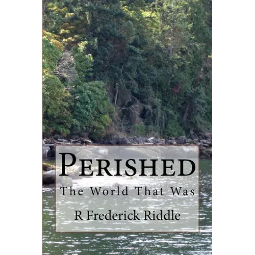 Perished: The World That Was