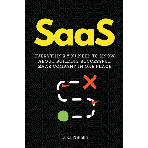 SaaS: Everything You Need to Know About Building Successful SaaS Company in One Place.