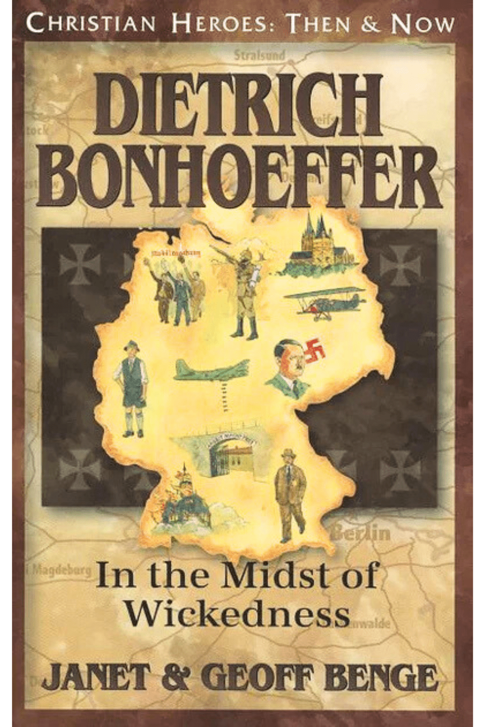 Dietrich Bonhoeffer: In the Midst of Wickedness (Christian Heroes: Then and Now) Book