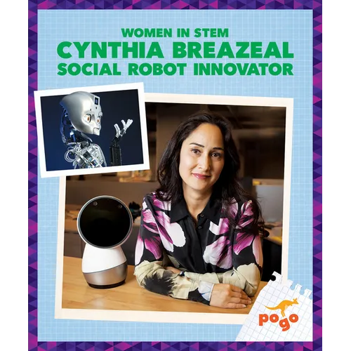 Cynthia Breazeal: Social Robot Innovator