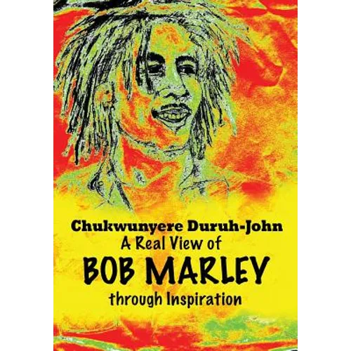 A Real View of BOB MARLEY through Inspiration
