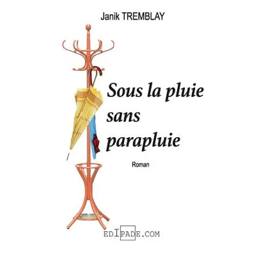 Sous la pluie sans parapluie