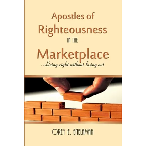 Apostles of Righteousness in the Marketplace