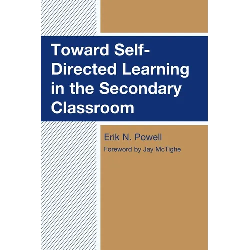 Toward Self-Directed Learning in the Secondary Classroom