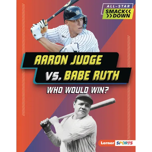 Aaron Judge vs. Babe Ruth: Who Would Win?