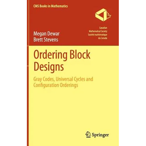 Ordering Block Designs: Gray Codes, Universal Cycles and Configuration Orderings