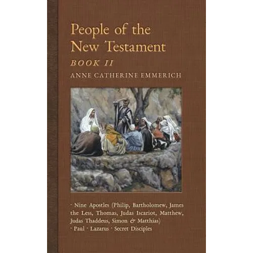 People of the New Testament, Book II: Nine Apostles, Paul, Lazarus & the Secret Disciples