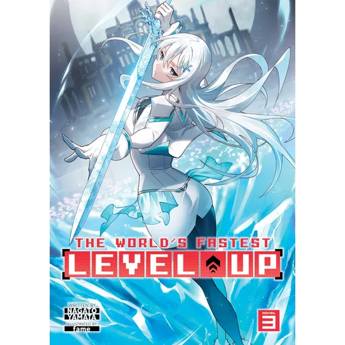 The World's Fastest Level Up (Light Novel) Vol. 3