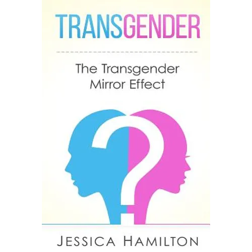 Transgender: The Transgender Mirror Effect