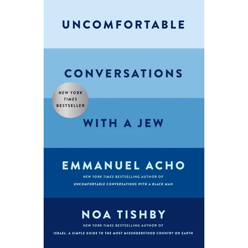 Uncomfortable Conversations with a Jew