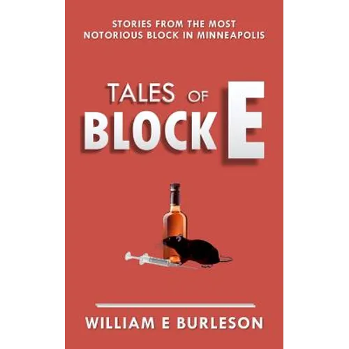 Tales of Block E: Three stories from the most notorious block in Minneapolis.