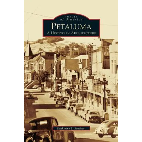 Petaluma: A History in Architecture