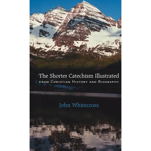 Shorter Catechism Illustrated