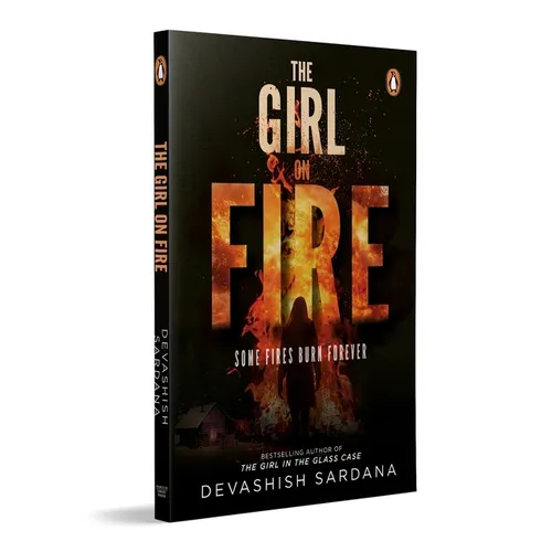 The Girl on Fire: Some Fires Burn Forever Book 3 in the Simone Singh Series