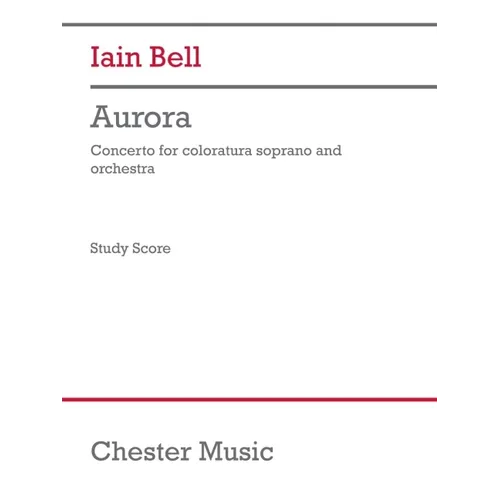 Bell: Aurora for Coloratura Soprano and Orchestra Study Score