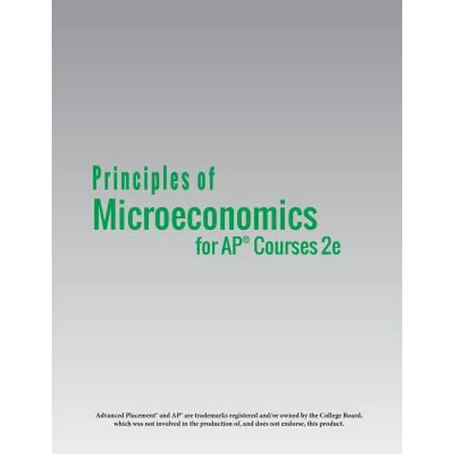 Principles of Microeconomics for AP(R) Courses 2e