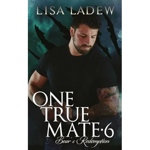 One True Mate 6 - Bears Redemption