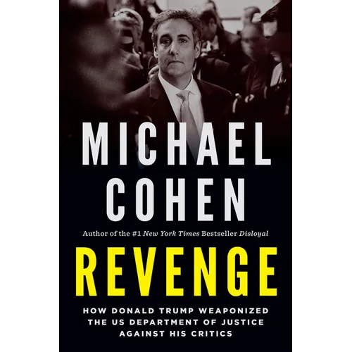 Revenge: How Donald Trump Weaponized the Us Department of Justice Against His Critics