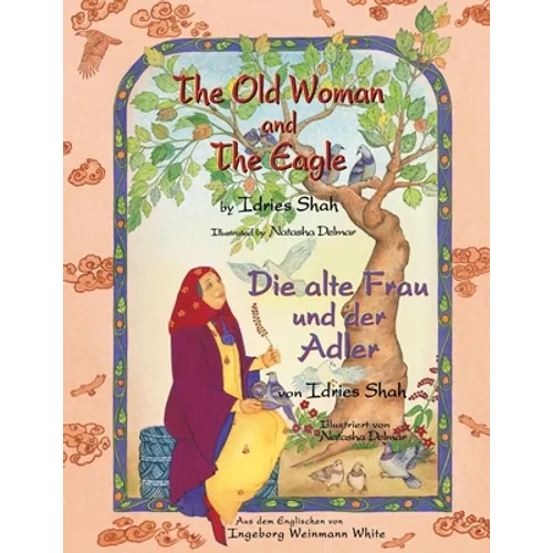 The Old Woman and the Eagle -- Die alte Frau und der Adler: Bilingual English-German Edition / Zweisprachige Ausgabe Englisch-Deutsch