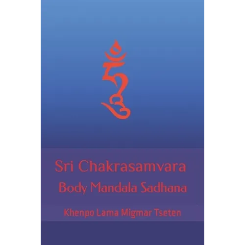Sri Chakrasamvara Body Mandala Sadhana