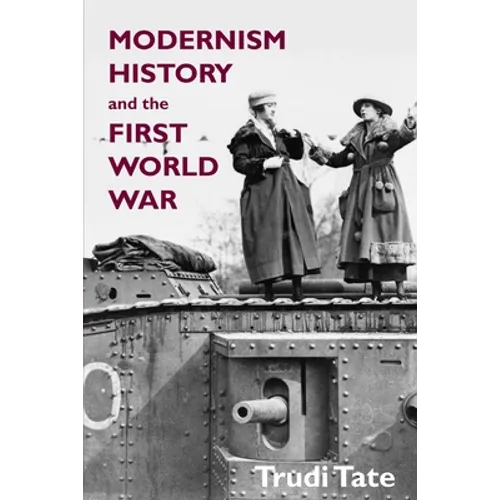 Modernism, History and the First World War