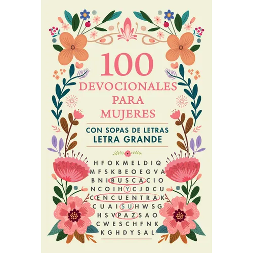 100 Devocionales Para Mujeres. Con Sopa de Letras (Letra Grande) / One Hundred Devotionals for Women with Word Search