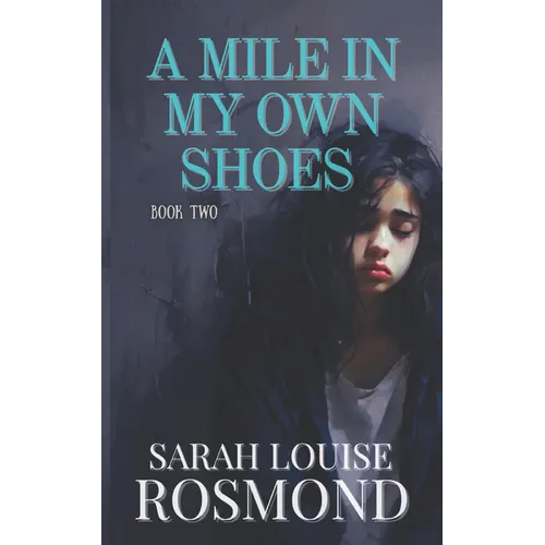 A mile in my own shoes: Based on a true story