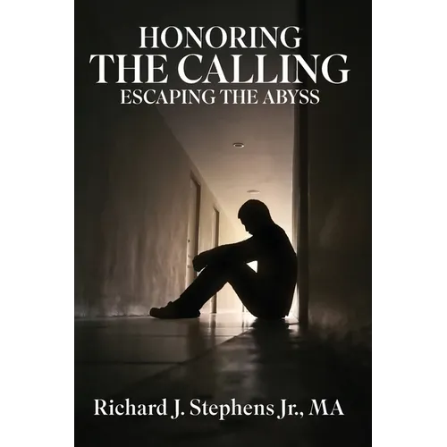 Honoring the Calling - Escaping the Abyss
