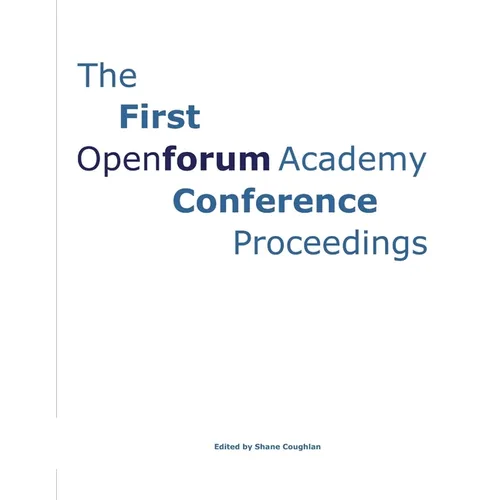 The First OpenForum Academy Conference Proceedings