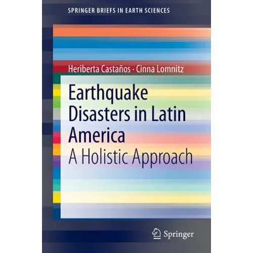Earthquake Disasters in Latin America: A Holistic Approach