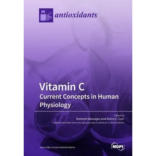 Vitamin C: Current Concepts in Human Physiology