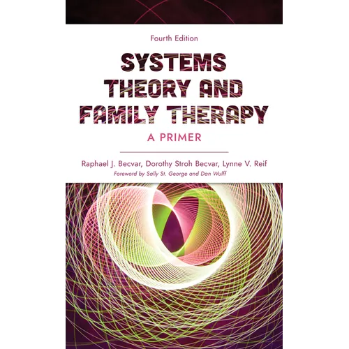 Systems Theory and Family Therapy: A Primer, Fourth Edition