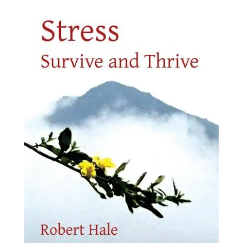 Stress: Survive and Thrive