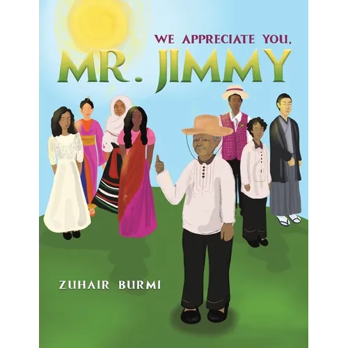 We Appreciate You, Mr. Jimmy