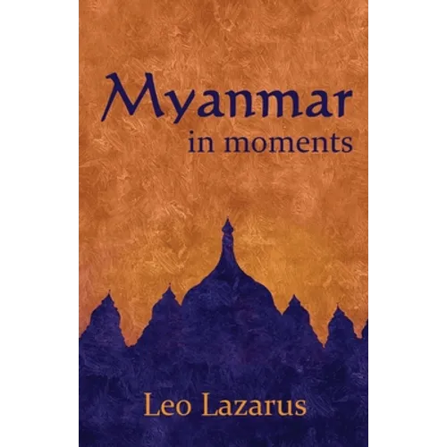 Myanmar in Moments