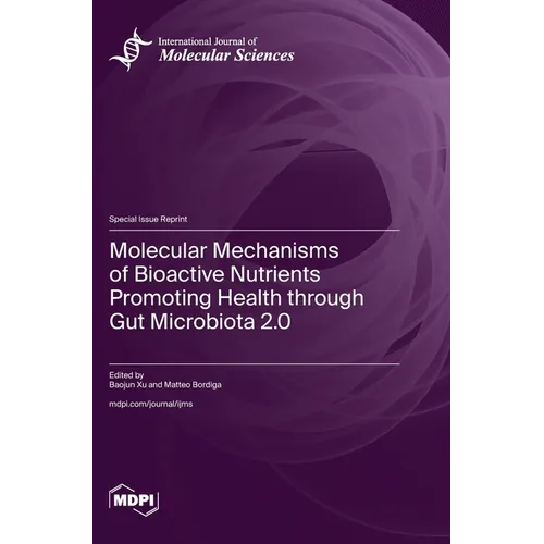 Molecular Mechanisms of Bioactive Nutrients Promoting Health through Gut Microbiota 2.0