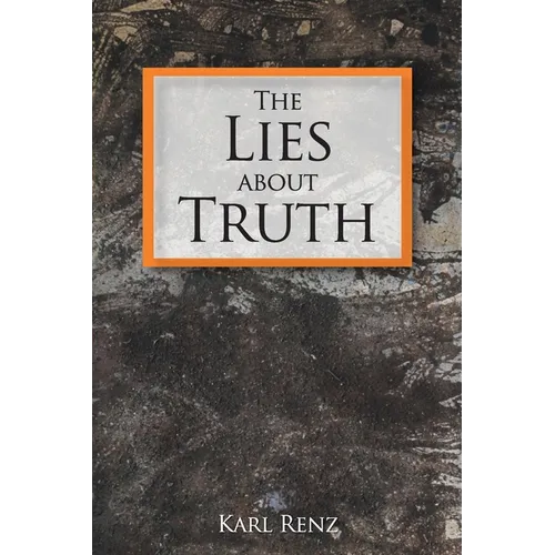 The Lies About Truth