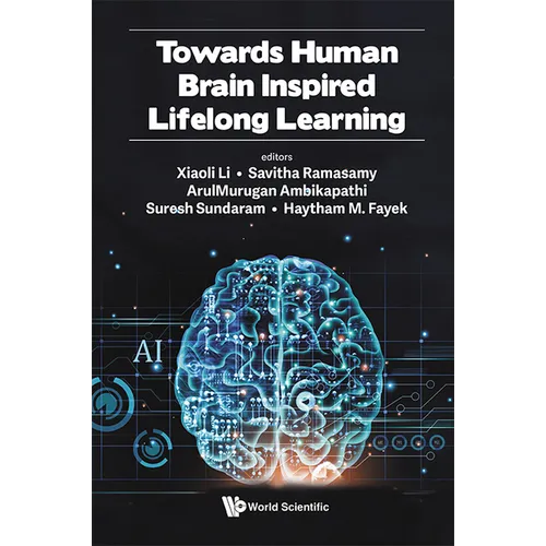 Towards Human Brain Inspired Lifelong Learning
