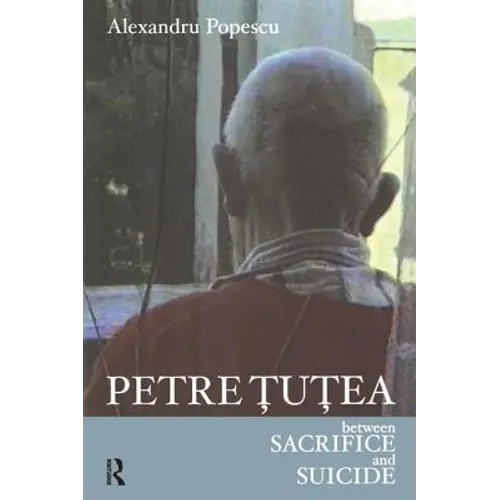 Petre Tutea: Between Sacrifice and Suicide