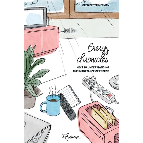 Energy Chronicles: Keys to understanding the importance of energy