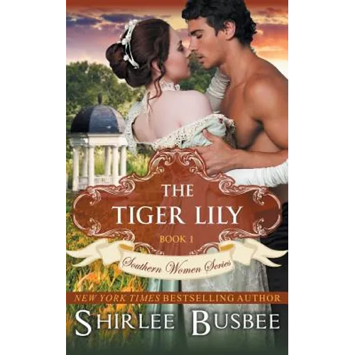 The Tiger Lily (The Southern Women Series, Book 1)