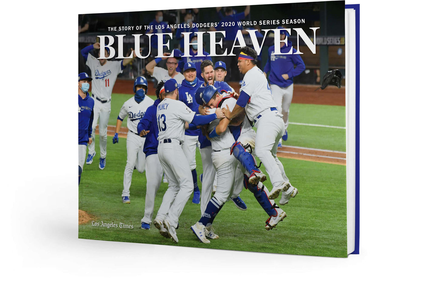Blue Heaven: The Story of the Los Angeles Dodgers' 2020 World Series Season Book