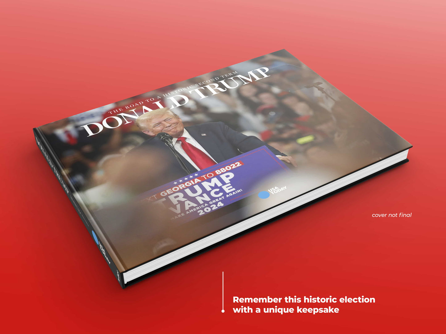 Donald Trump: The Road to a Historic Second Term Book