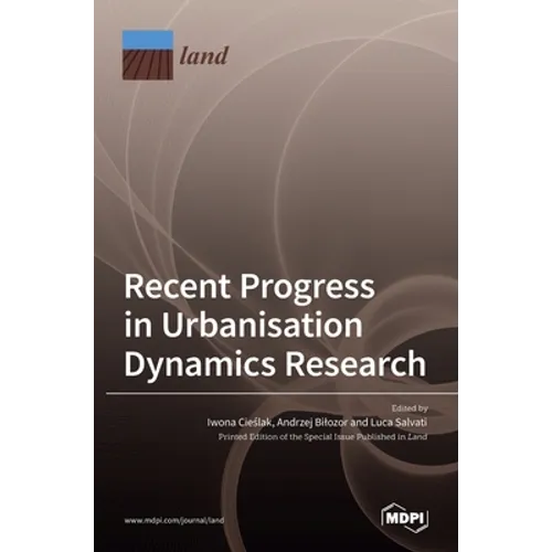 Recent Progress in Urbanisation Dynamics Research