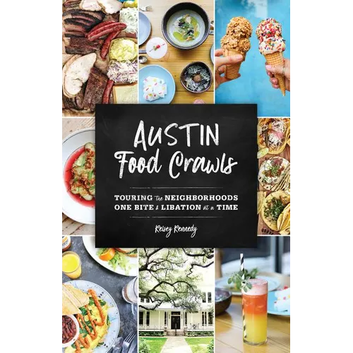 Austin Food Crawls: Touring the Neighborhoods One Bite & Libation at a Time
